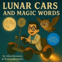 Lunar Cars and Magic Words: A mathematician tells his sons a very original bedtime story-with plenty of humor and a dash of set theory (Wise Old Owl Books) B0GWQ8P164 Book Cover