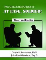 The Clinician's Guide to At Ease, Soldier!: Theory and Practice 097975979X Book Cover