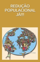 REDUÇÃO POPULACIONAL JÁ!!!: Demografia (Portuguese Edition) B085RVPS4K Book Cover