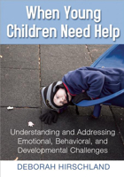 When Young Children Need Help: Understanding and Addressing Emotional, Behavorial, and Developmental Challenges 1605542385 Book Cover