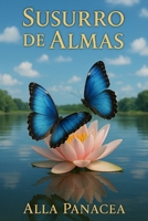 Sussurro de Almas: 44 Histórias Reais de Vidas Passadas para Inspirar e Transformar Sua Jornada Espiritual (Portuguese Edition) B0FNMF5RV1 Book Cover
