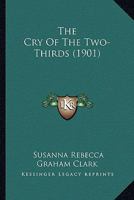 The Cry of the Two-Thirds 1174888253 Book Cover