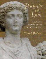 Portraits of Livia: Imaging the Imperial Woman in Augustan Rome 0521583942 Book Cover