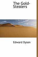 The Gold-Stealers (A Story of Waddy) 1530574498 Book Cover