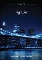 Alice III - My Life 1291697675 Book Cover