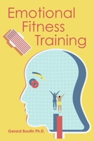 Emotional Fitness Training B0CJ6BK6N5 Book Cover