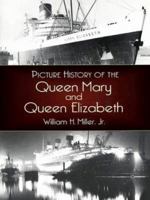 Picture History of the Queen Mary and the Queen Elizabeth 0486435091 Book Cover