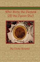 Who Stole the Pecans Off the Pecan Pie? 150329367X Book Cover