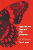 Populations, Species, and Evolution: An Abridgment of <i>Animal Species and Evolution</i> (Belknap Press) 0674690109 Book Cover