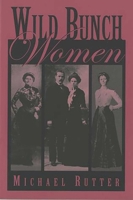 Wild Bunch Women 0762725850 Book Cover