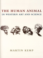 The Human Animal in Western Art and Science (Bross Lecture Series) 0226430332 Book Cover