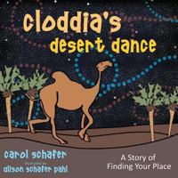 Cloddia's Desert Dance: A Story of Finding Your Place 1486605982 Book Cover