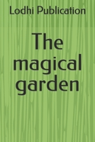 The magical garden B0BYRLLGH2 Book Cover