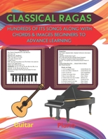 Classical Ragas and hundreds of its songs along with chords & images beginners to advance learning B0C7TCLK77 Book Cover