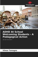ADHD At School Welcoming Students - A Pedagogical Action 6207291581 Book Cover