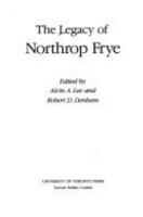 The Legacy of Northrop Frye 0802006329 Book Cover