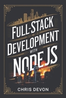 Full-Stack Development with Node.js (PRODEV WEB & APP SERIES) B0DSKK3HJP Book Cover
