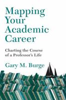 Mapping Your Academic Career: Charting the Course of a Professor's Life 0830824731 Book Cover