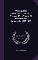 Vision and Fulfillment the First Twenty Five Years of the Hebrew University 1925 1950 1354740580 Book Cover