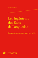 Les Ingenieurs Des Etats de Languedoc: Construire En Province Au Xviiie Siecle 2406161005 Book Cover
