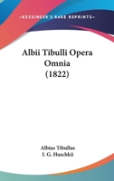 Albii Tibulli Opera Omnia (1822) 1104025787 Book Cover