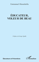 Éducateur, voleur de Beau (Éducateurs Et Préventions) (French Edition) 2336509474 Book Cover