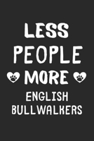 Less People More English BullWalkers: Lined Journal, 120 Pages, 6 x 9, Funny English BullWalker Gift Idea, Black Matte Finish (Less People More English BullWalkers Journal) 1673678874 Book Cover