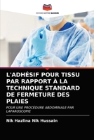 L'Adhésif Pour Tissu Par Rapport À La Technique Standard de Fermeture Des Plaies 6202893273 Book Cover
