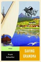 Saving Grandma: A Novel 0425157768 Book Cover