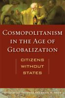 Cosmopolitanism in the Age of Globalization: Citizens without States 0813134706 Book Cover