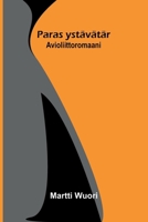 Paras ystävätär: Avioliittoromaani (Finnish Edition) 9374593262 Book Cover