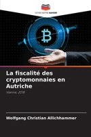La fiscalité des cryptomonnaies en Autriche (French Edition) 6200737126 Book Cover