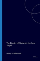 The Dossier of Flaubert's un Coeur Simple 9062034098 Book Cover