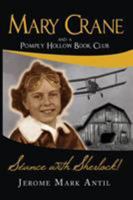 Mary Crane: And a Pompey Hollow Book Club Seance with Sherlock! 0989304469 Book Cover