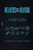 Relatos del olvido: La bestia azul y otros cuentos 956401896X Book Cover