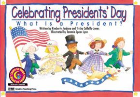 Celebrating President's Day: What Is a President? (Learn to Read Read to Learn Holiday Series) 1574715682 Book Cover