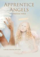 Apprentice Angels: Spiritual Verse 1452554811 Book Cover