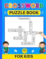 CROSSWORD PUZZLE BOOK FOR KIDS: 60 CROSSWORD PUZZLE for KIDS B0CT2XCTH7 Book Cover