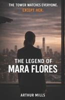 The Legend of Mara Flores 1971645001 Book Cover