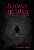 A Fly on the Wall 0557037441 Book Cover