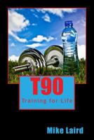 T90: Training for Life 1496012860 Book Cover