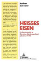Heißes Eisen: Zur Unternehmenspolitik Der Oesterreichisch-Alpine Montangesellschaft in Den Jahren 1918-1933 3631332025 Book Cover