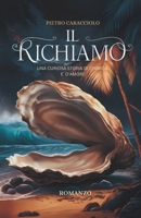 Il Richiamo: Una Curiosa Storia di Chimica e d'Amore (Italian Edition) B0D98J4265 Book Cover