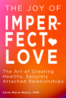 The Joy of Imperfect Love 1641709057 Book Cover