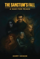 Sanctum’s fall: A War for Peace B0G36F6BRJ Book Cover