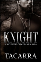 Knight: A Richmond Crime Family Saga (The RCF Saga) B0CQ4TKXP3 Book Cover