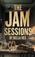 The Jam Sessions: A Doppelgänger's Echo (Bitter Comforts: Terrifying Cozies) B0F5YLDBSB Book Cover