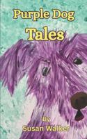 Purple Dog Tales 1737281791 Book Cover