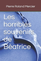 Les horribles souvenirs de Béatrice 2921866161 Book Cover