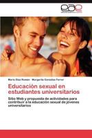 Educación sexual en estudiantes universitarios 3847350765 Book Cover